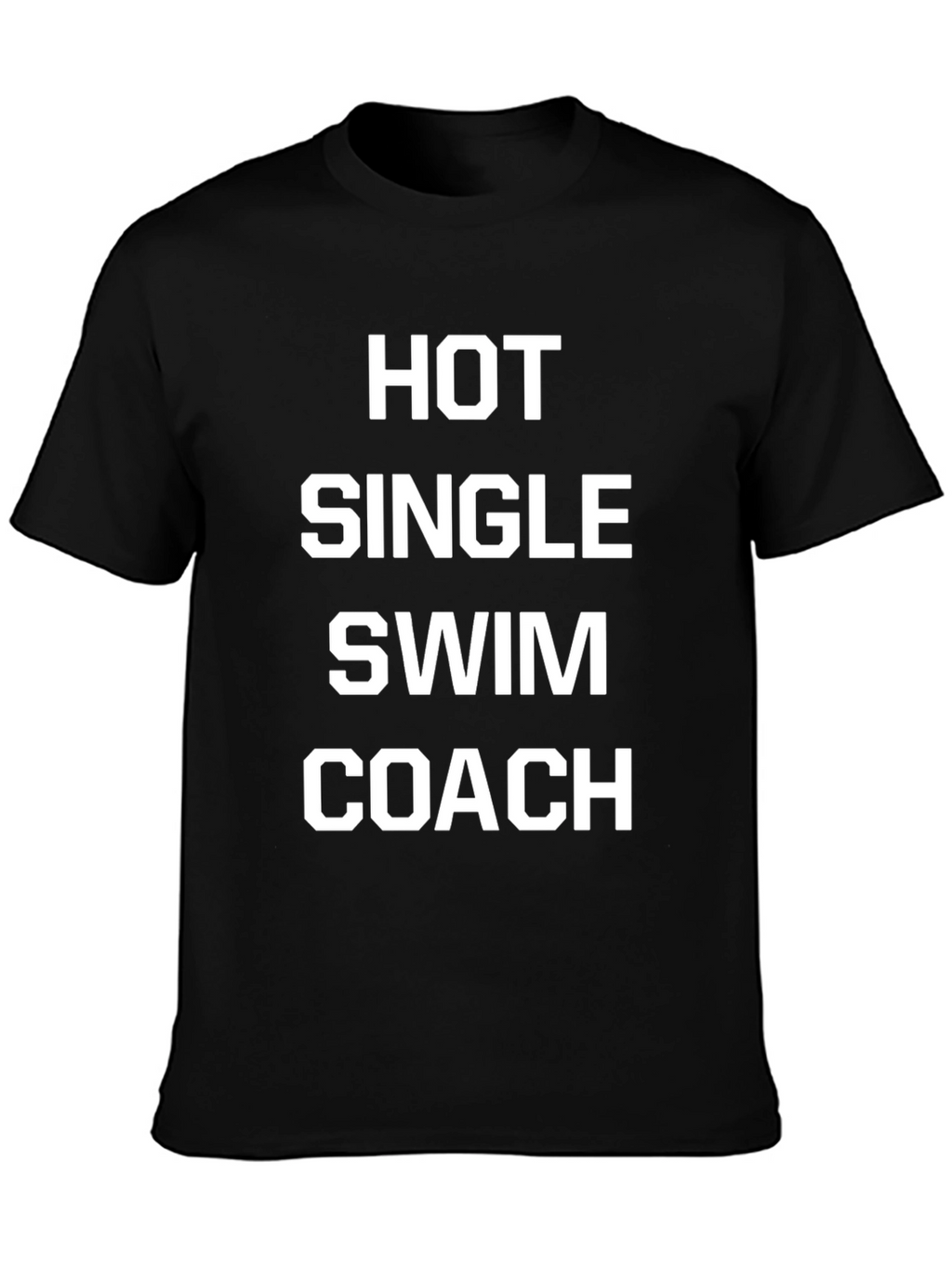 Hot Single Swim Coach T-Shirt - Novelty Graphic Tee
