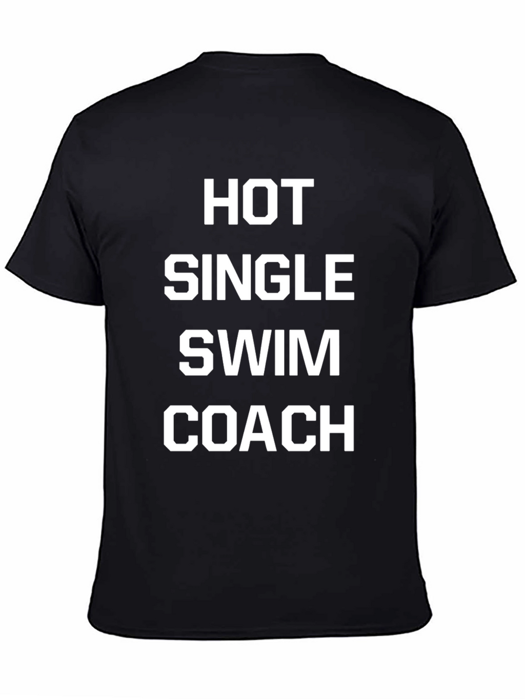 Hot Single Swim Coach T-Shirt - Novelty Graphic Tee