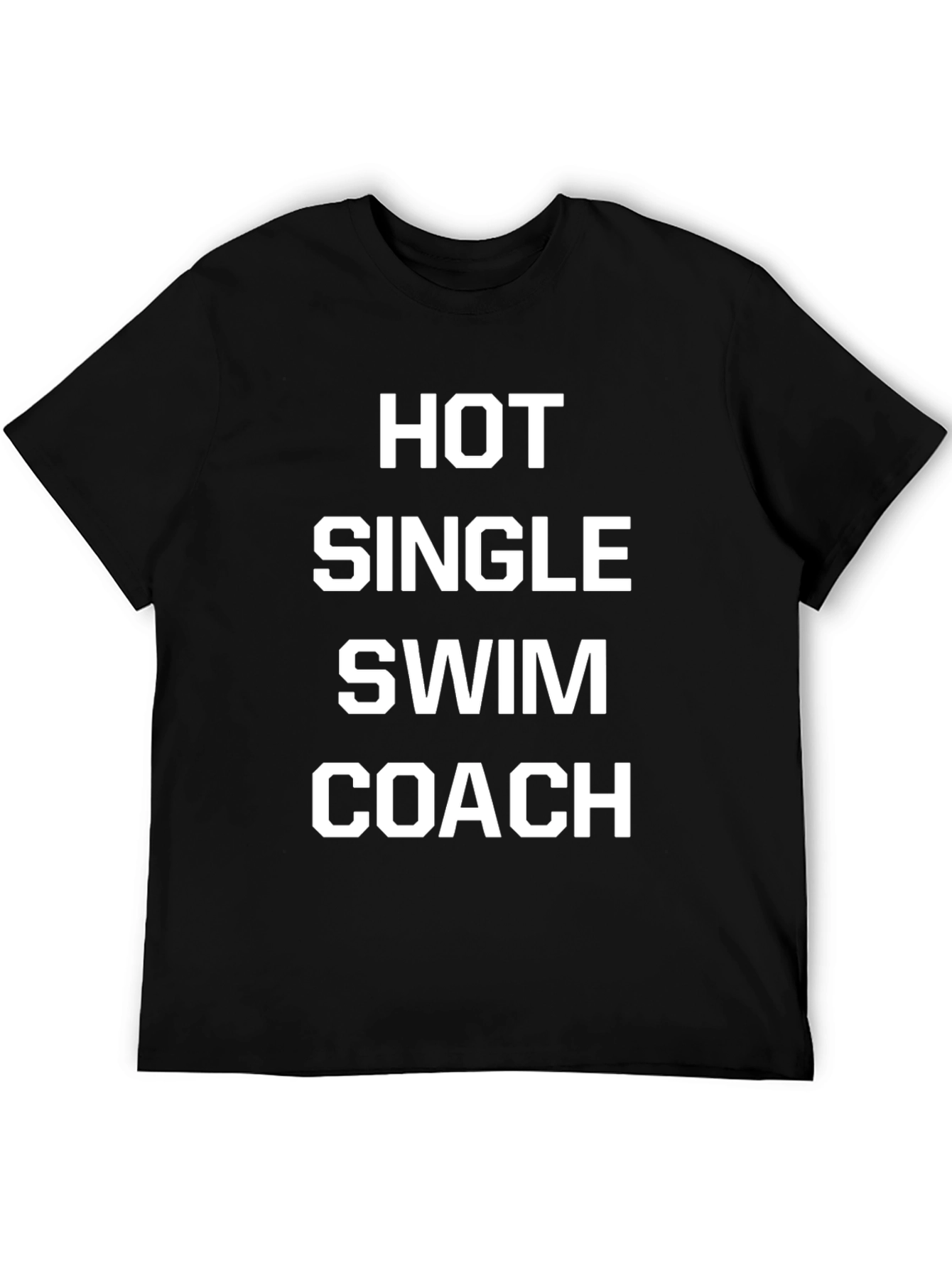 Hot Single Swim Coach T-Shirt - Novelty Graphic Tee