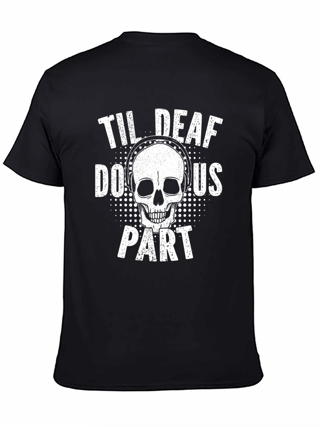Til Deaf Do Us Part Skull Graphic Tee