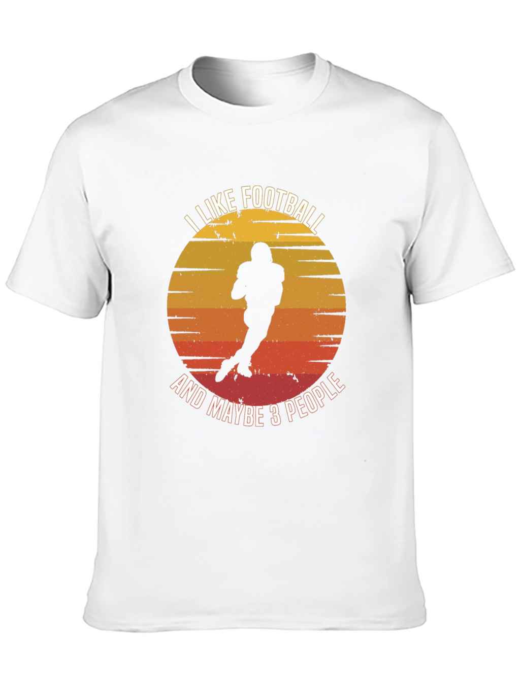 I Like Football And Maybe 3 People T-Shirt