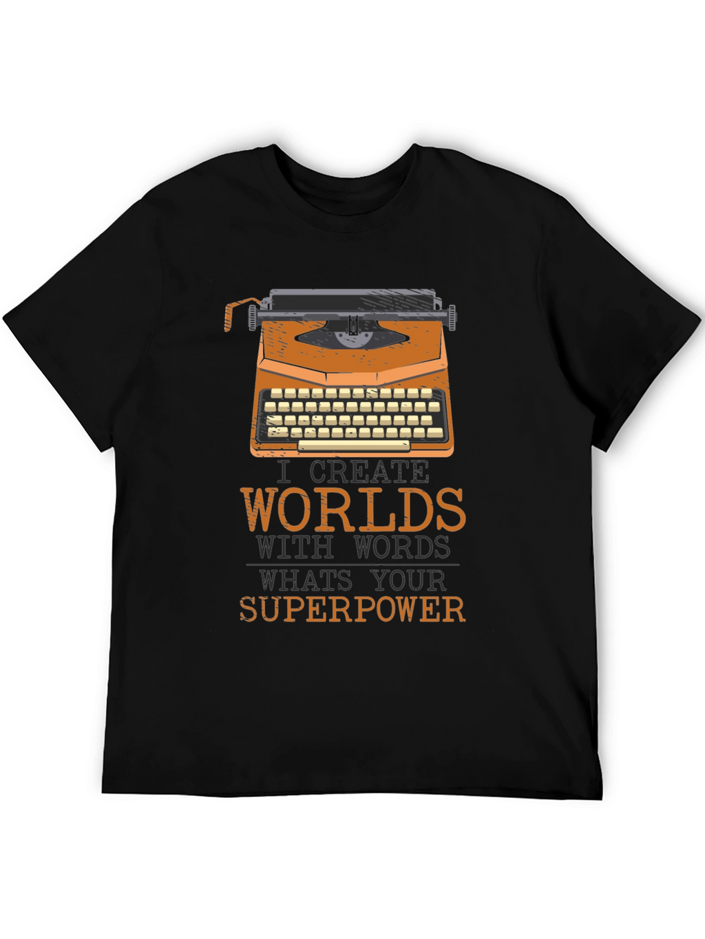 I Create Worlds Writer T-Shirt