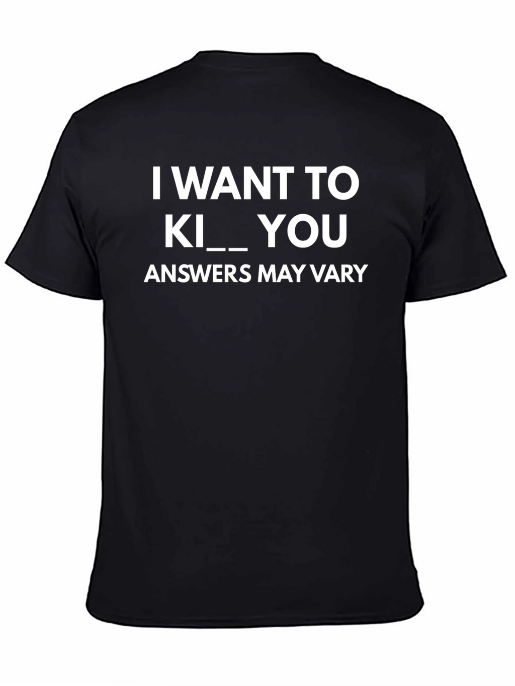 Humorous I Want To Kill You Black T-Shirt