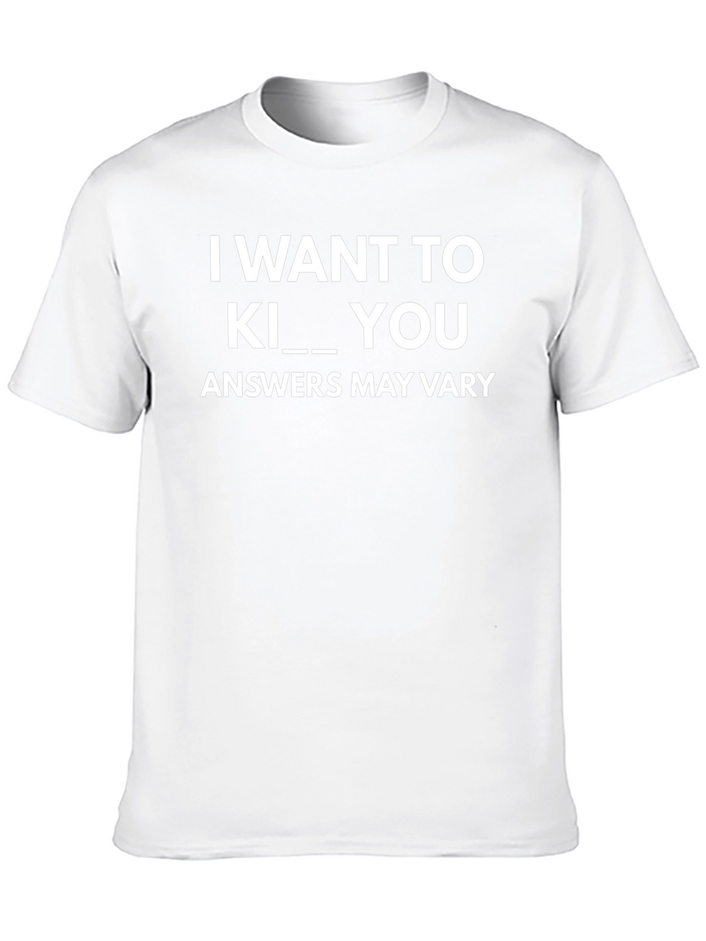 Humorous I Want To Kill You Black T-Shirt