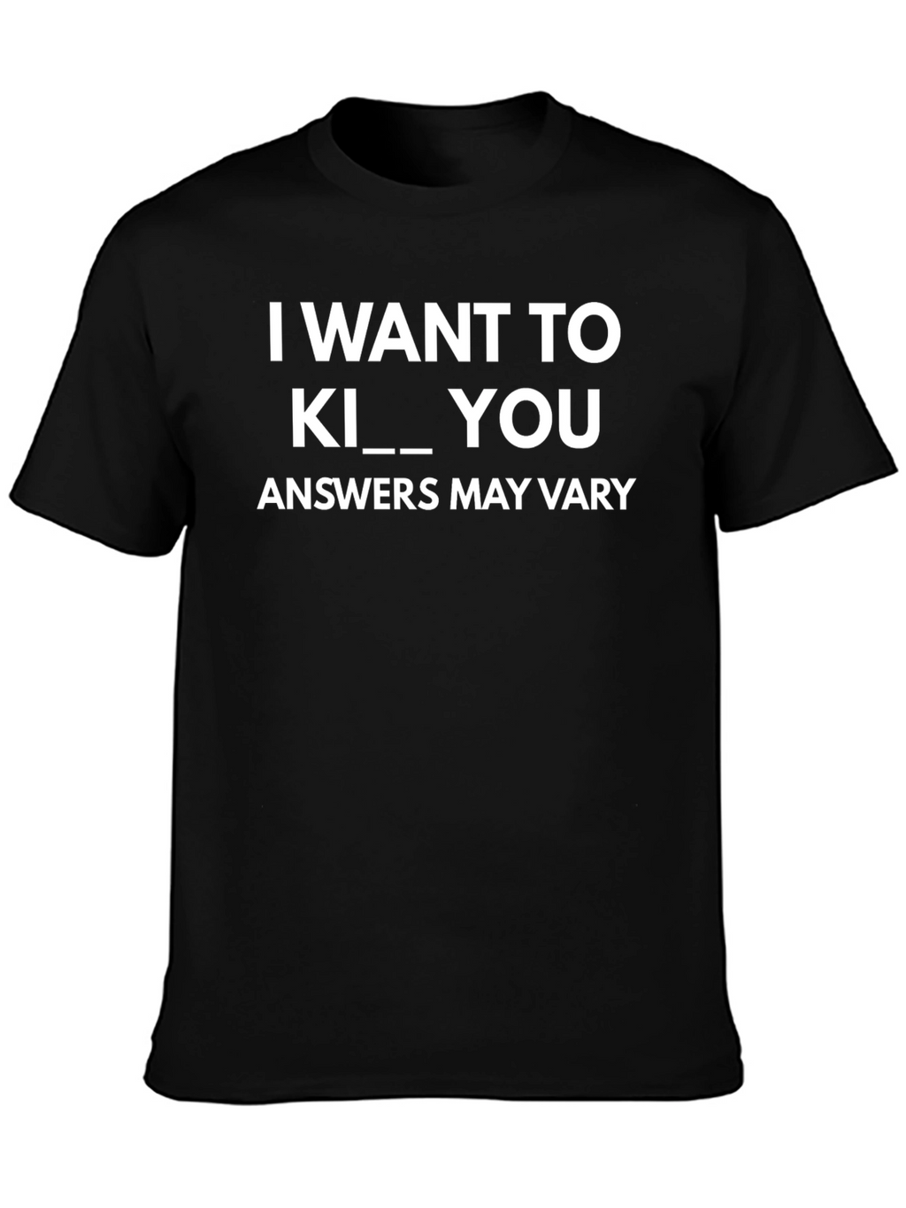 Humorous I Want To Kill You Black T-Shirt