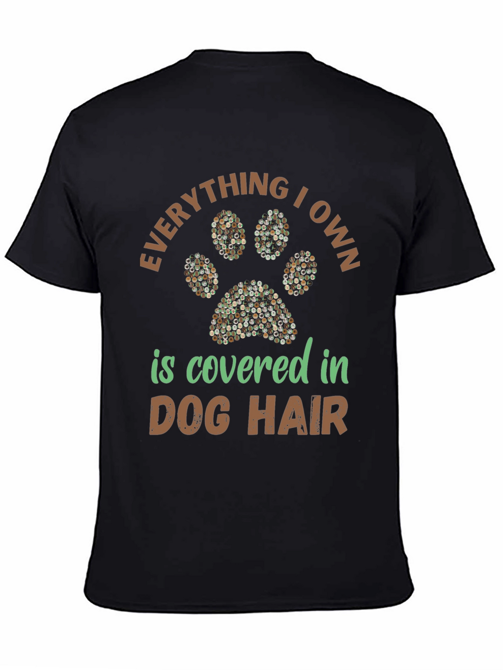 Dog Hair T-Shirt: Everything I Own