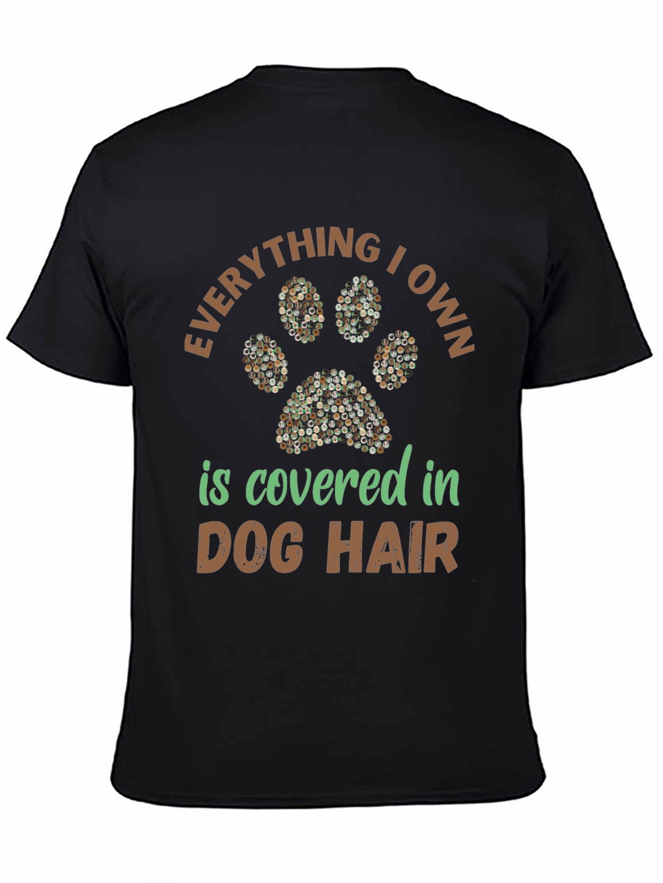 Dog Hair T-Shirt: Everything I Own