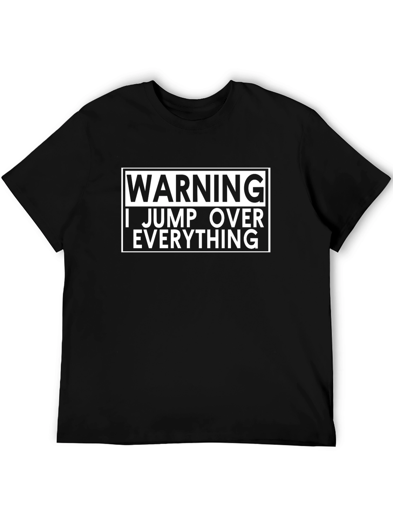 Warning I Jump Over Everything Black T-Shirt