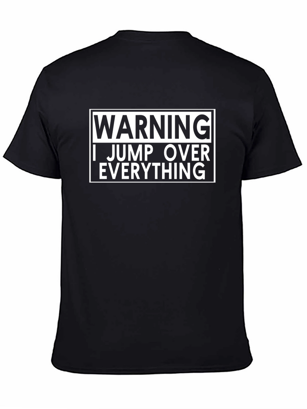 Warning I Jump Over Everything Black T-Shirt