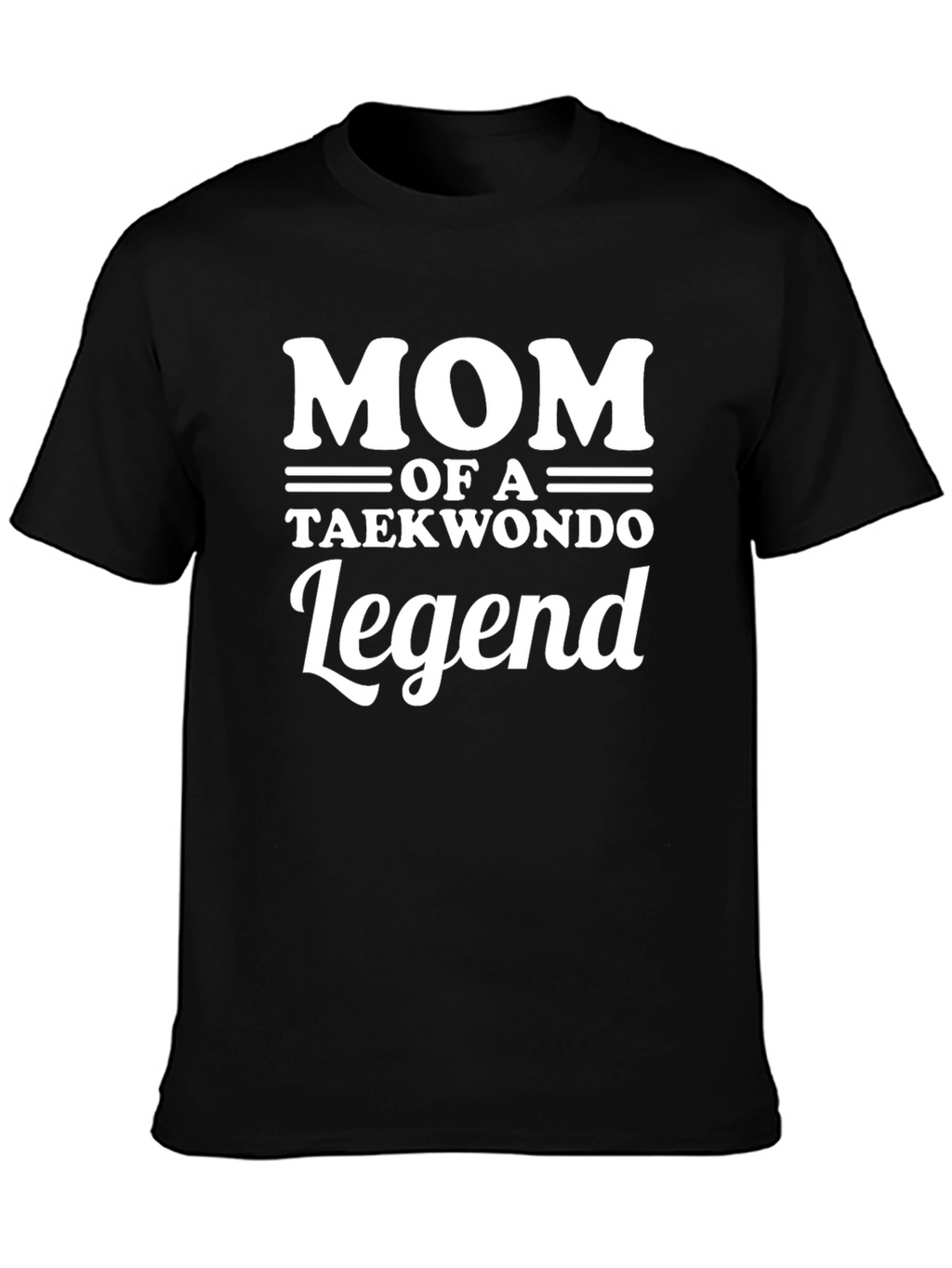 Mom of a Taekwondo Legend Graphic Tee