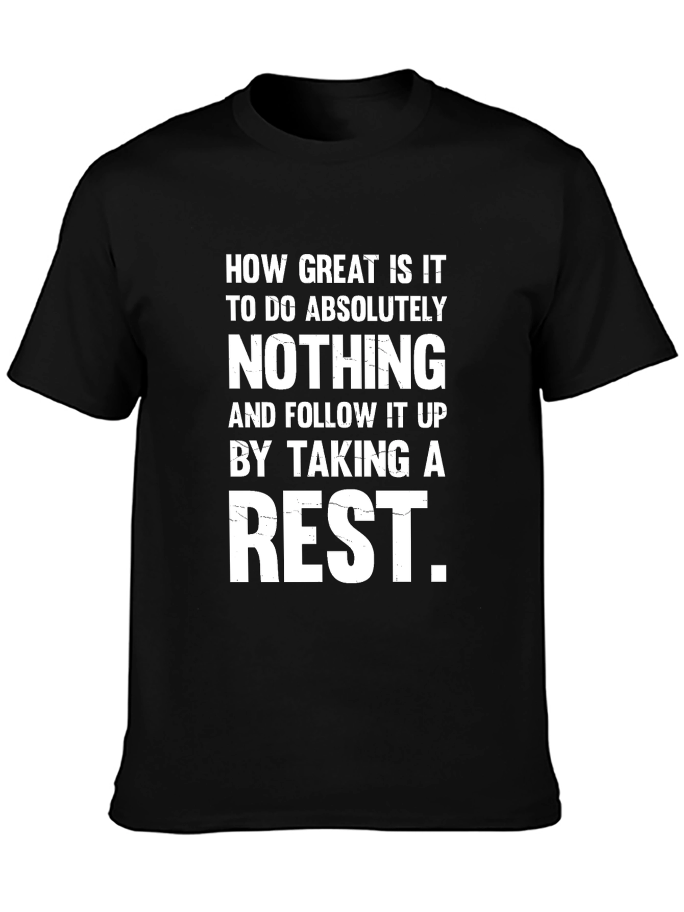 Funny Sarcastic T-Shirt - How Great is Nothing