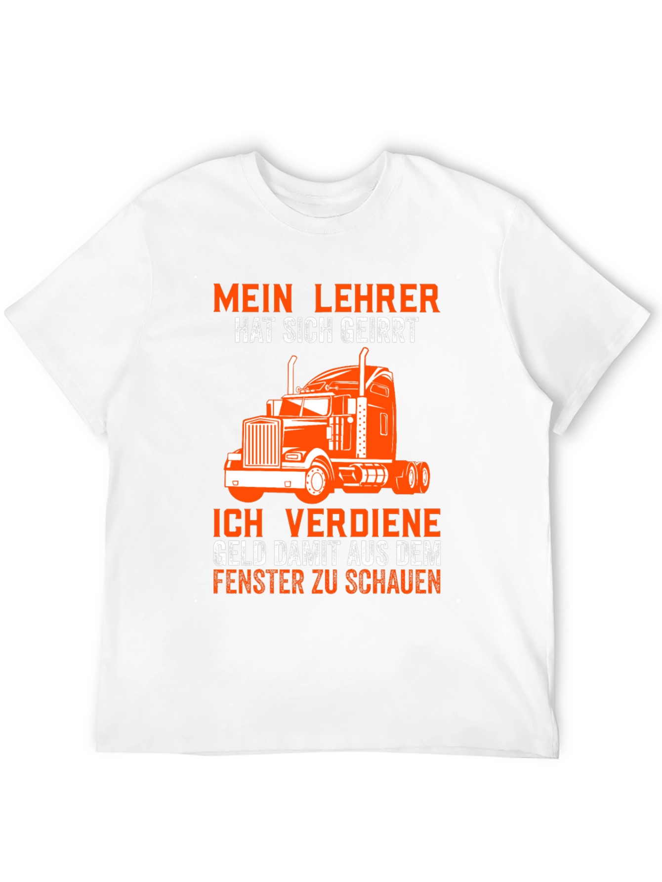 Trucker T-Shirt: Mein Lehrer Hat Sich Geirrt