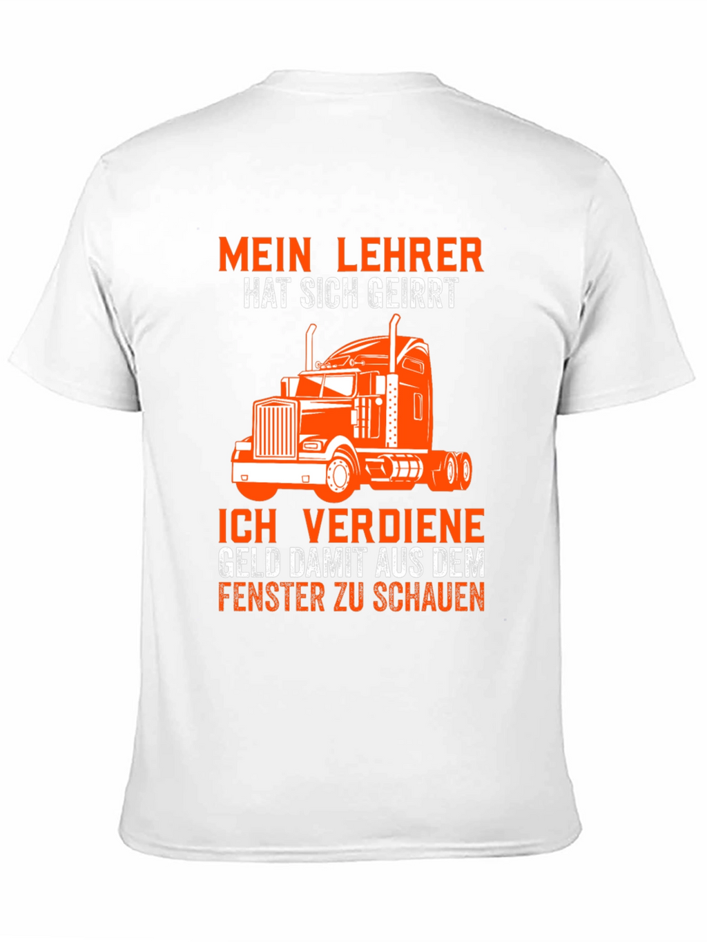 Trucker T-Shirt: Mein Lehrer Hat Sich Geirrt