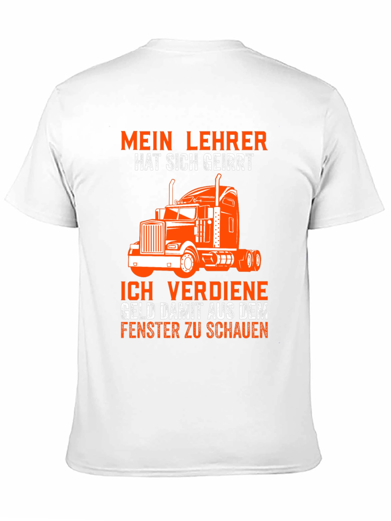 Trucker T-Shirt: Mein Lehrer Hat Sich Geirrt
