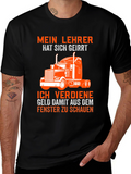 Trucker T-Shirt: Mein Lehrer Hat Sich Geirrt