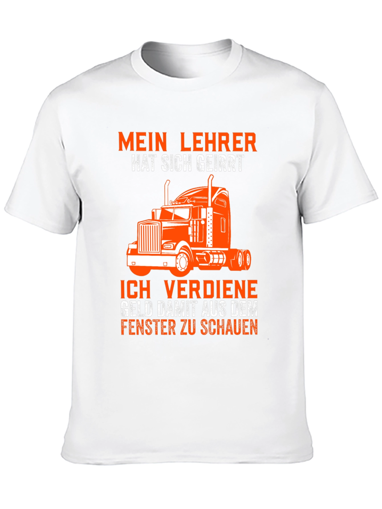 Trucker T-Shirt: Mein Lehrer Hat Sich Geirrt