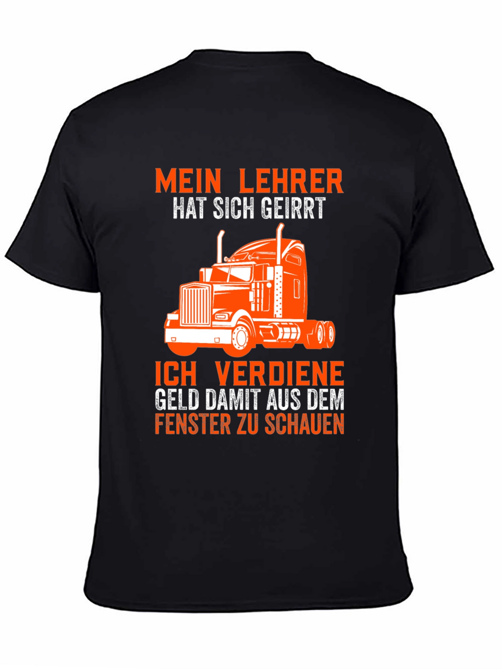Trucker T-Shirt: Mein Lehrer Hat Sich Geirrt