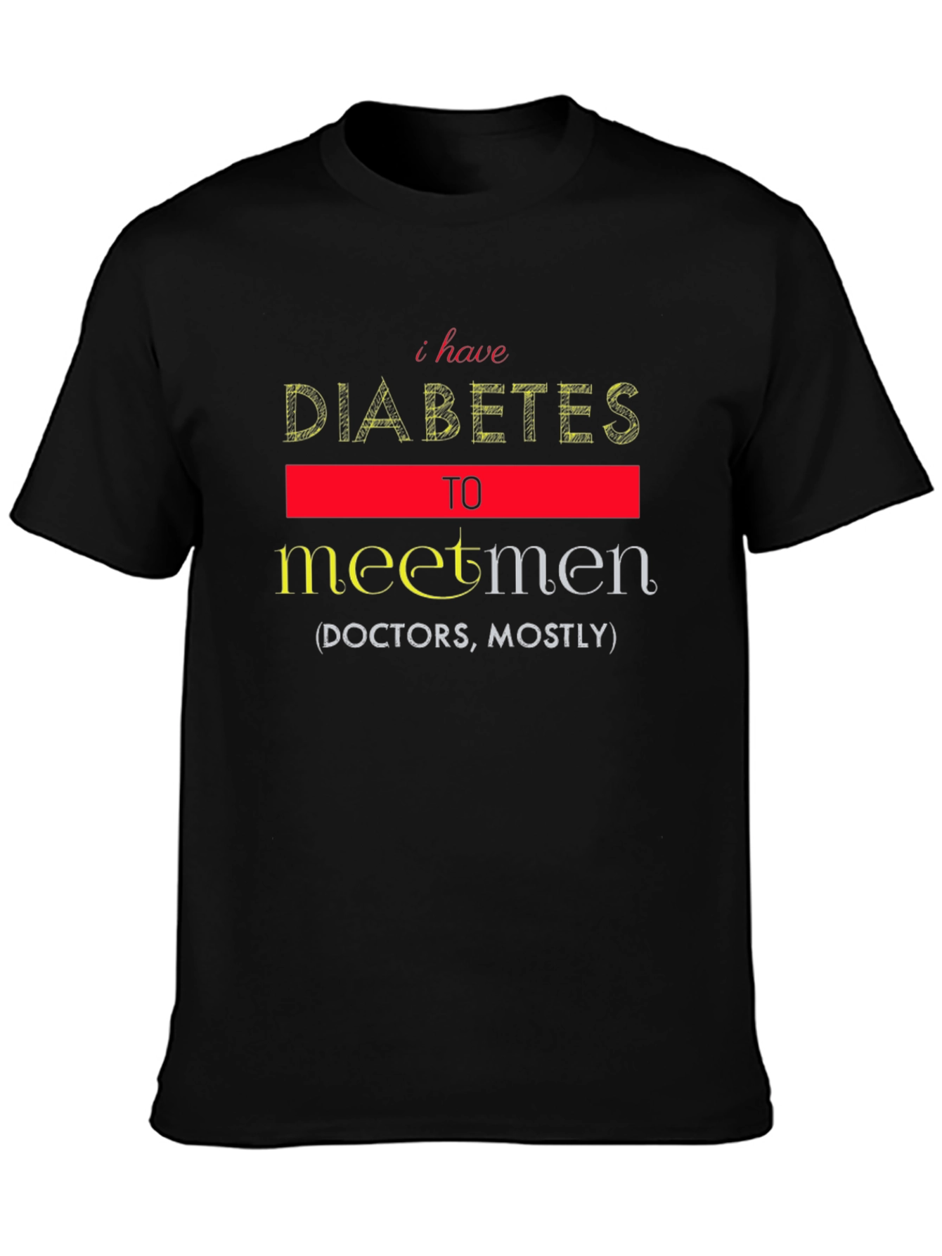 Funny Diabetes Meet Men T-Shirt