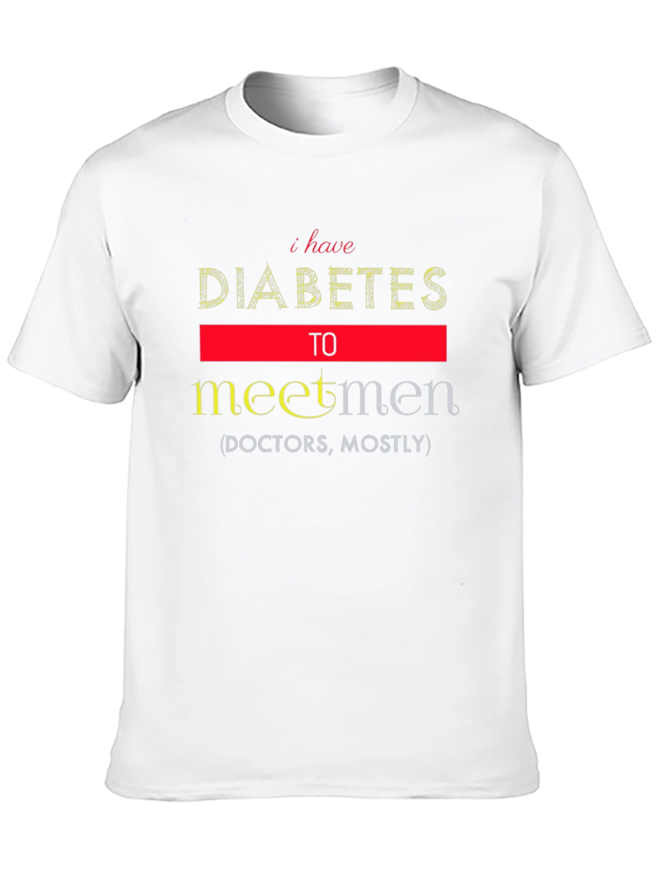 Funny Diabetes Meet Men T-Shirt