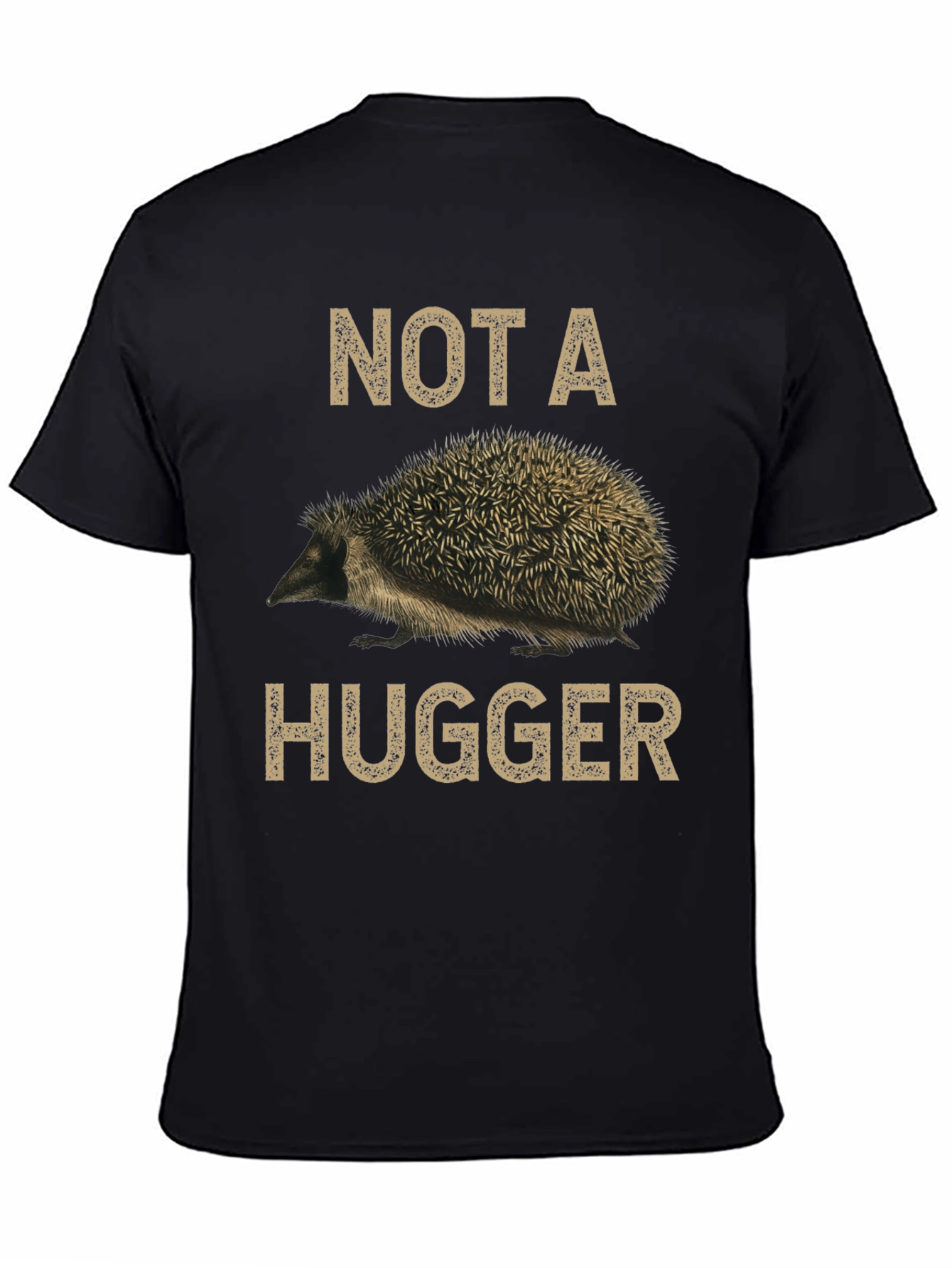 Not A Hugger Hedgehog Graphic T-Shirt - Funny Animal Tee