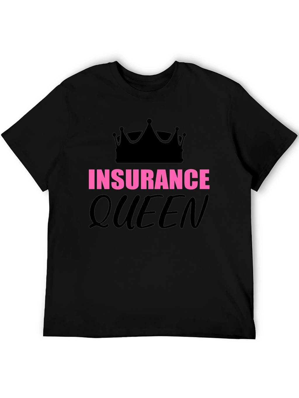 Insurance Queen Graphic T-Shirt
