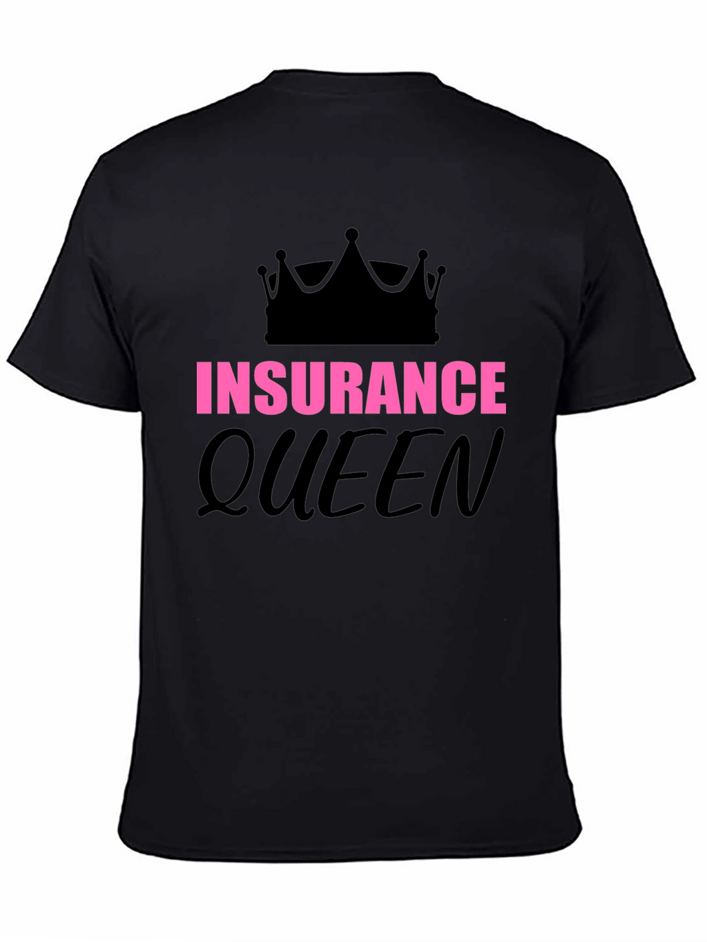 Insurance Queen Graphic T-Shirt