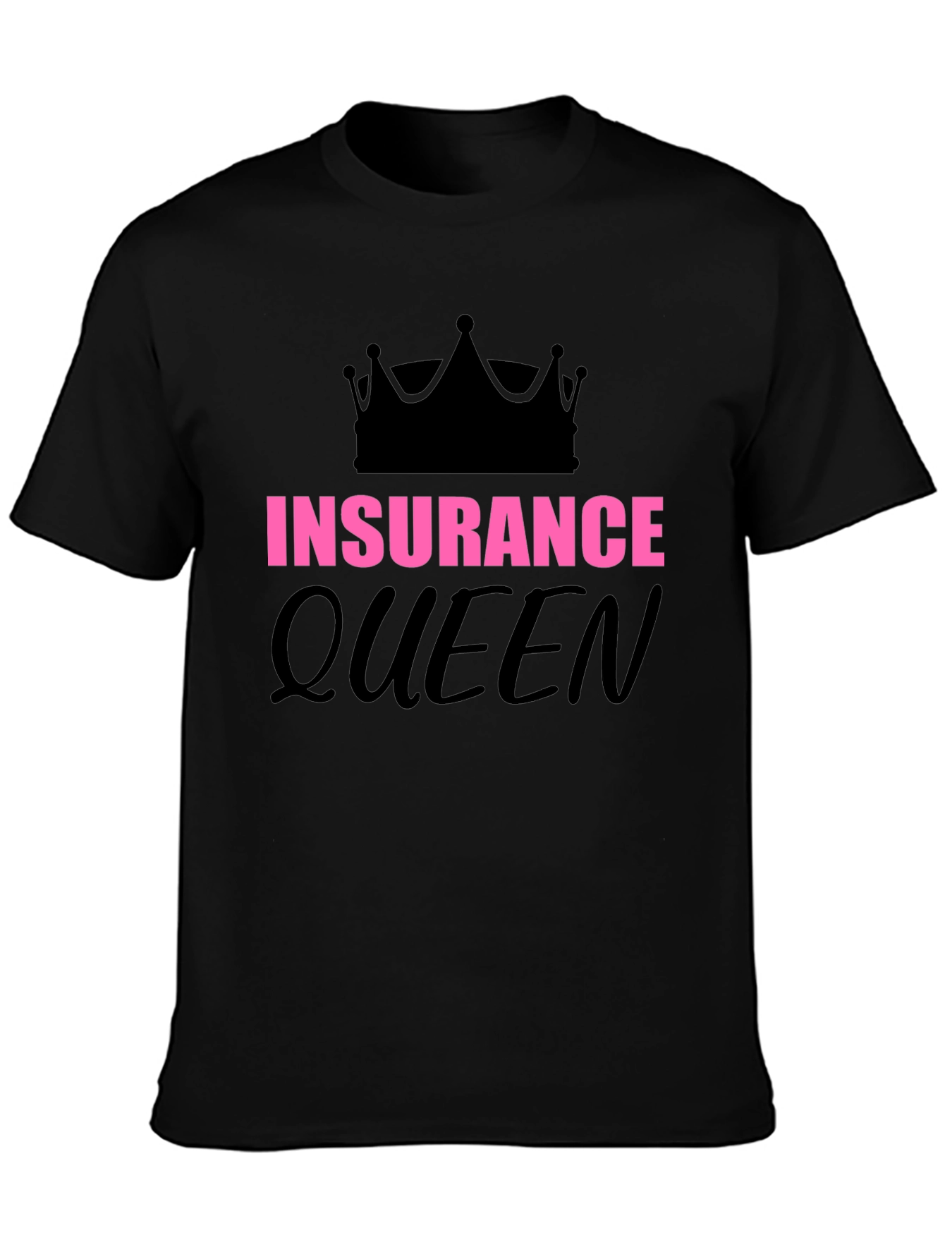 Insurance Queen Graphic T-Shirt