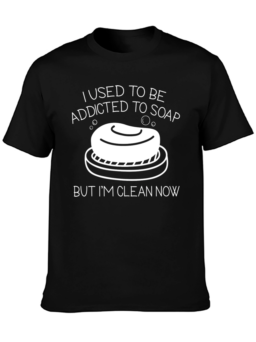 Addicted to Soap Funny Graphic T-Shirt