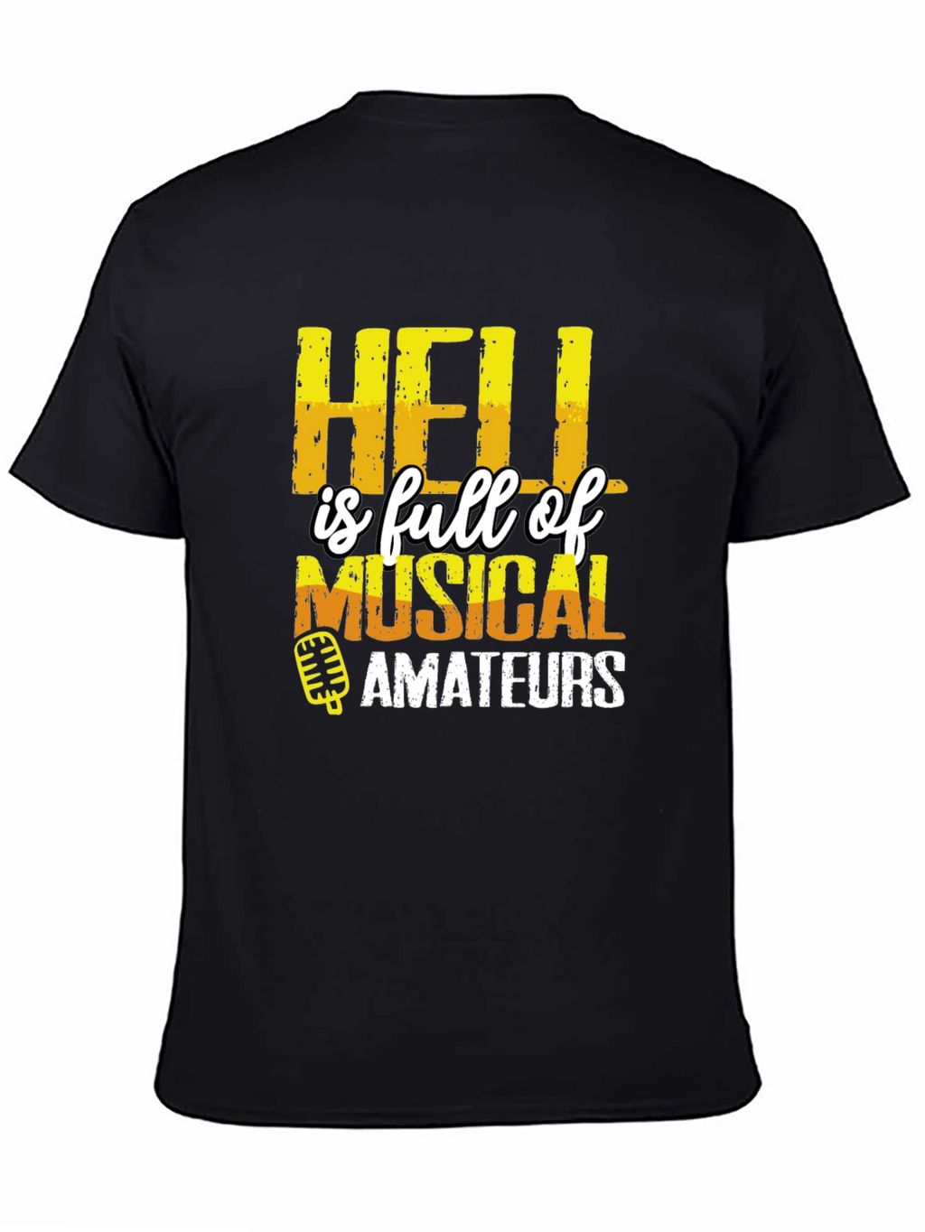 Hell is Full of Musical Amateurs T-Shirt