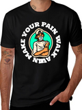 Make Your Pain Walk Away T-Shirt
