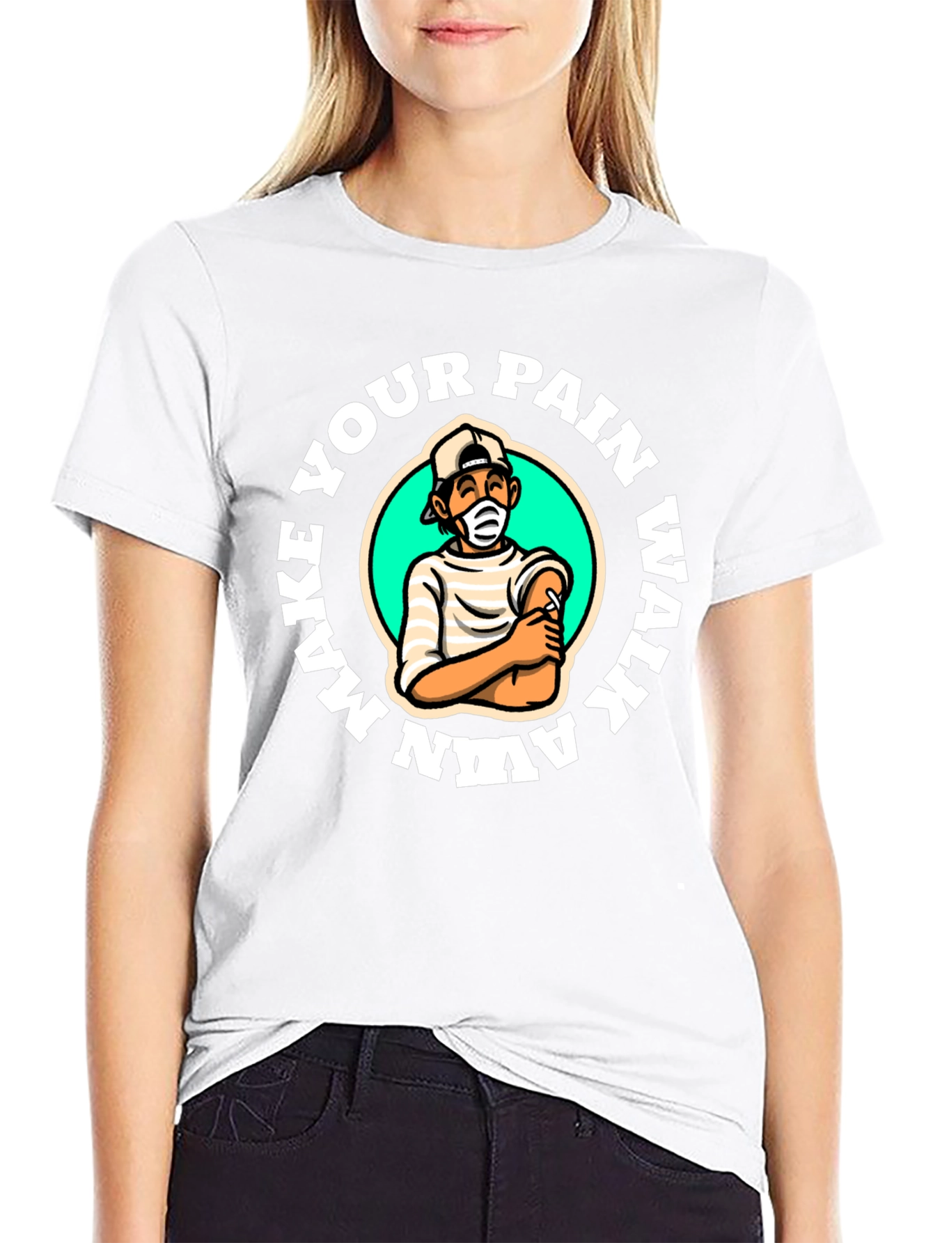 Make Your Pain Walk Away T-Shirt