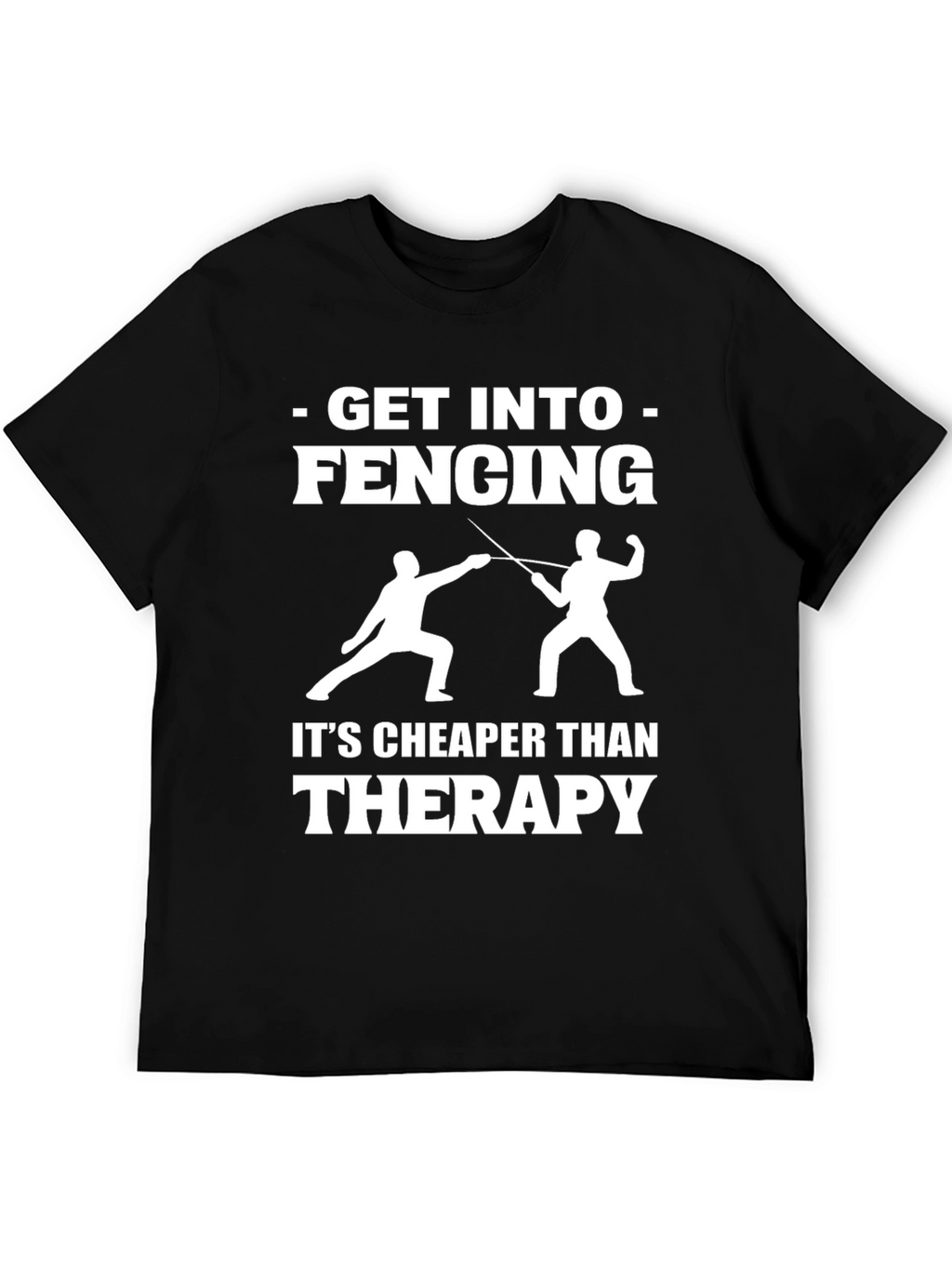 Fencing Therapy T-Shirt Funny Sport Gift