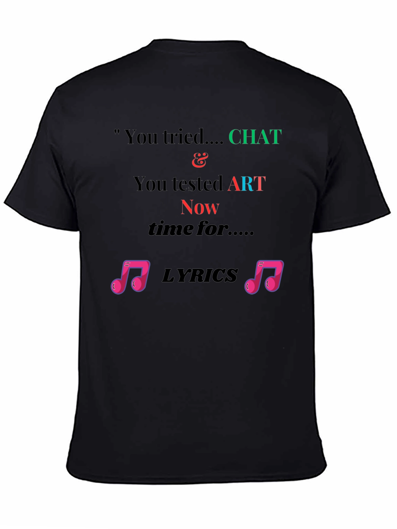 Chat Art Lyrics Novelty Tee