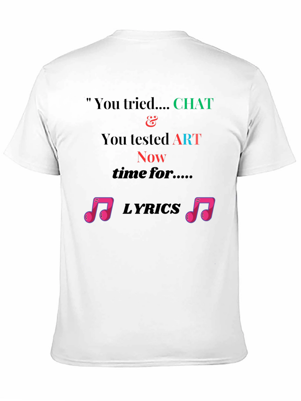Chat Art Lyrics Novelty Tee