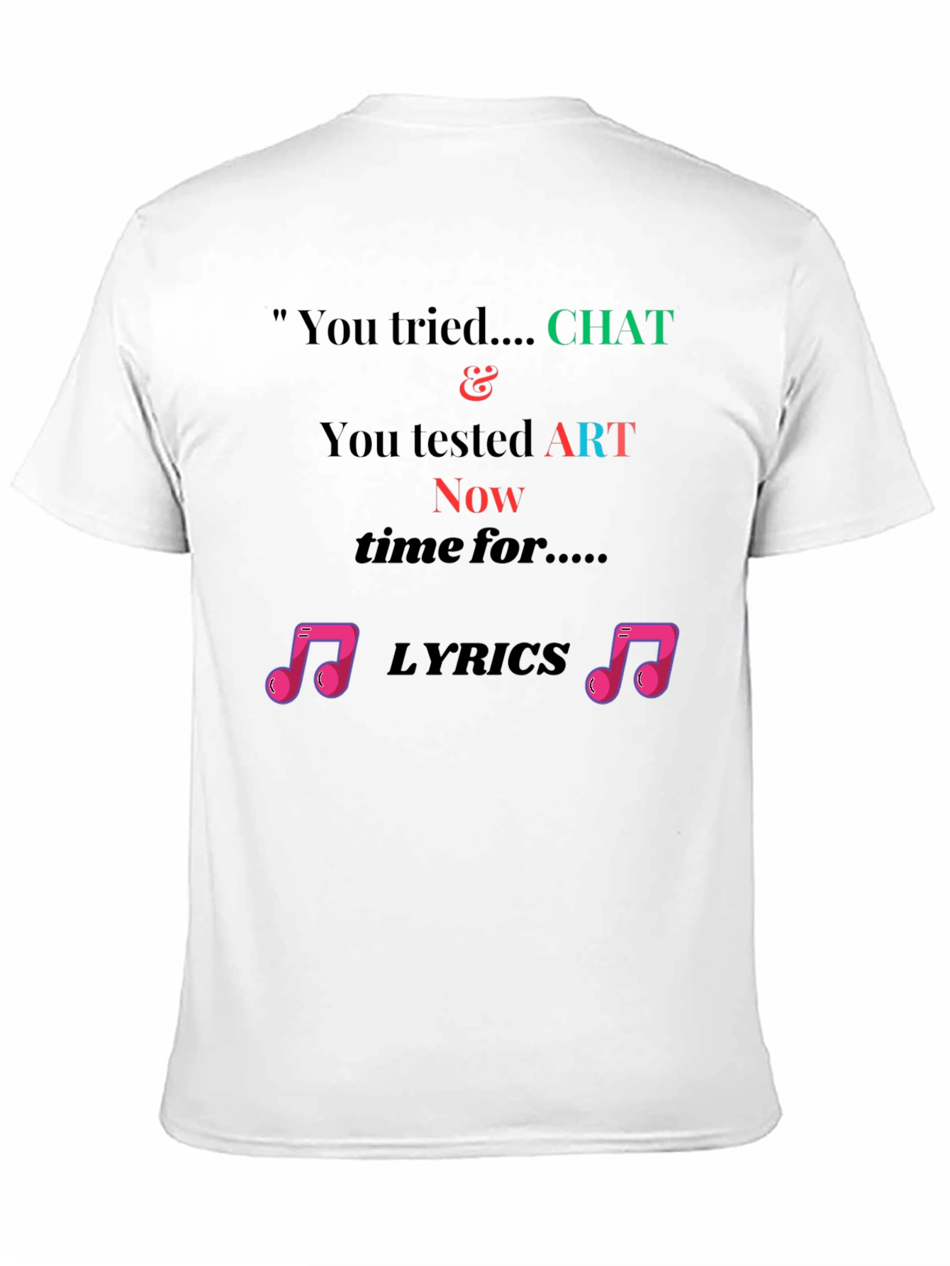 Chat Art Lyrics Novelty Tee