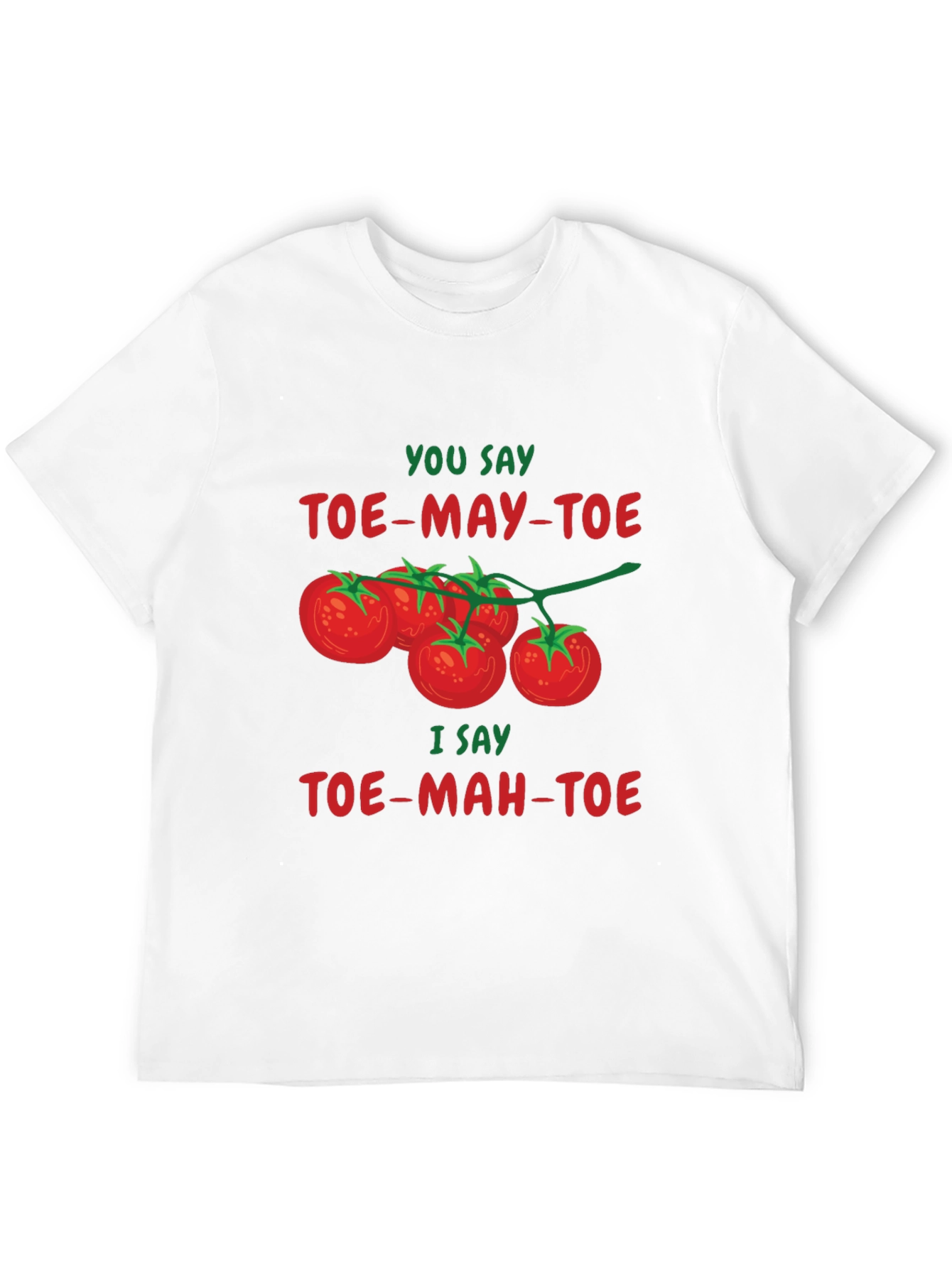 Tomato Pun T-Shirt - Toe-May-Toe Toe-Mah-Toe Funny Graphic Tee