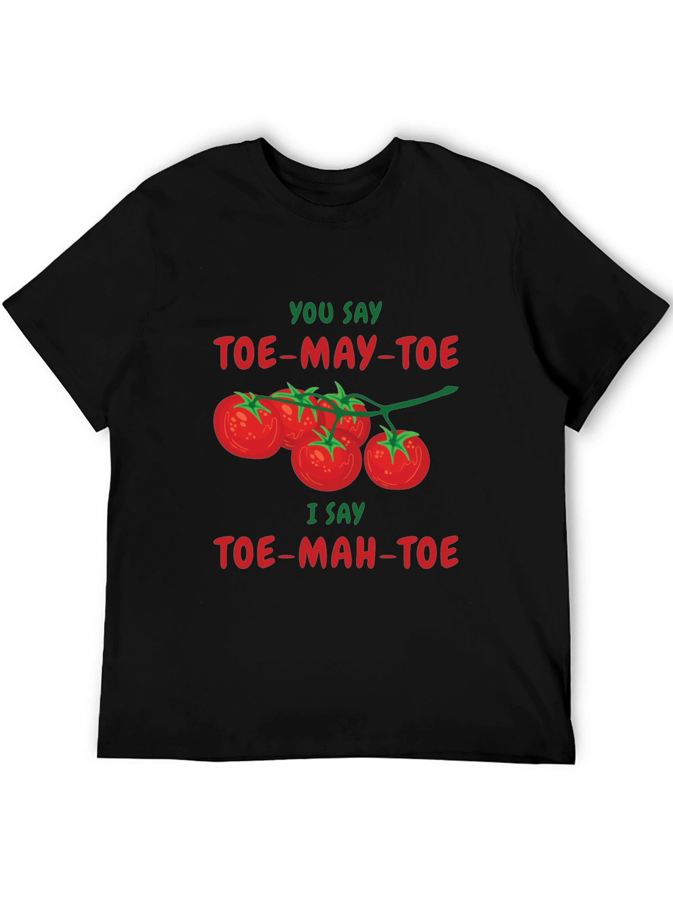 Tomato Pun T-Shirt - Toe-May-Toe Toe-Mah-Toe Funny Graphic Tee