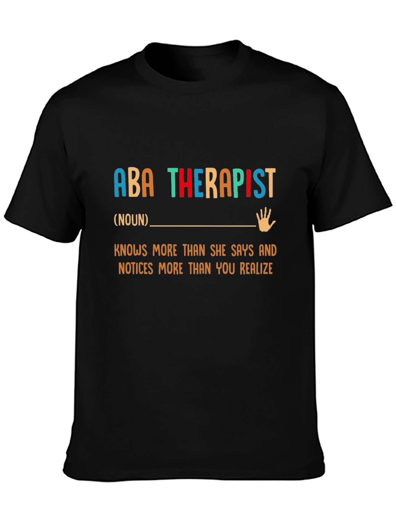 ABA Therapist T-Shirt - Knows More Than You Realize
