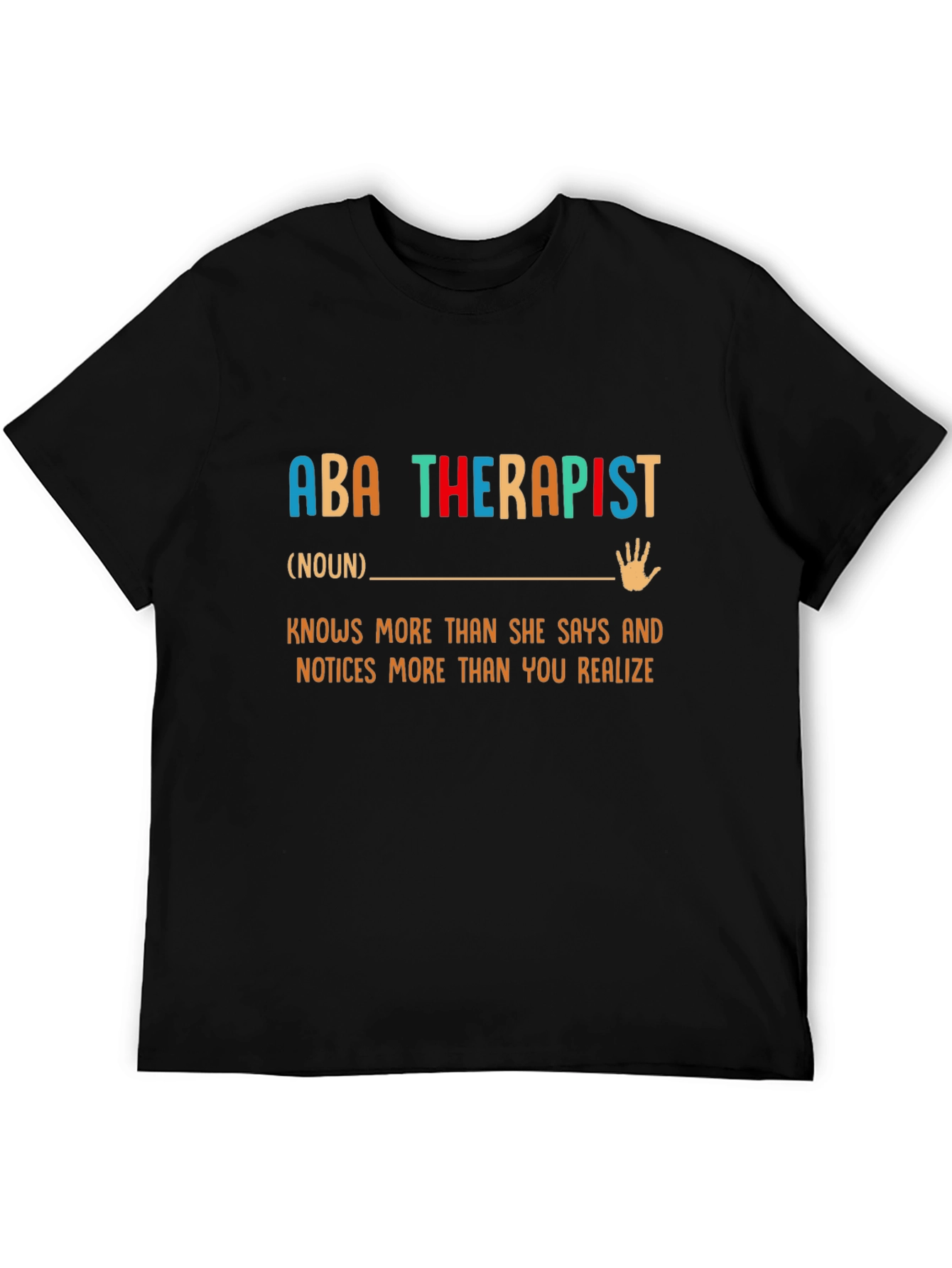 ABA Therapist T-Shirt - Knows More Than You Realize