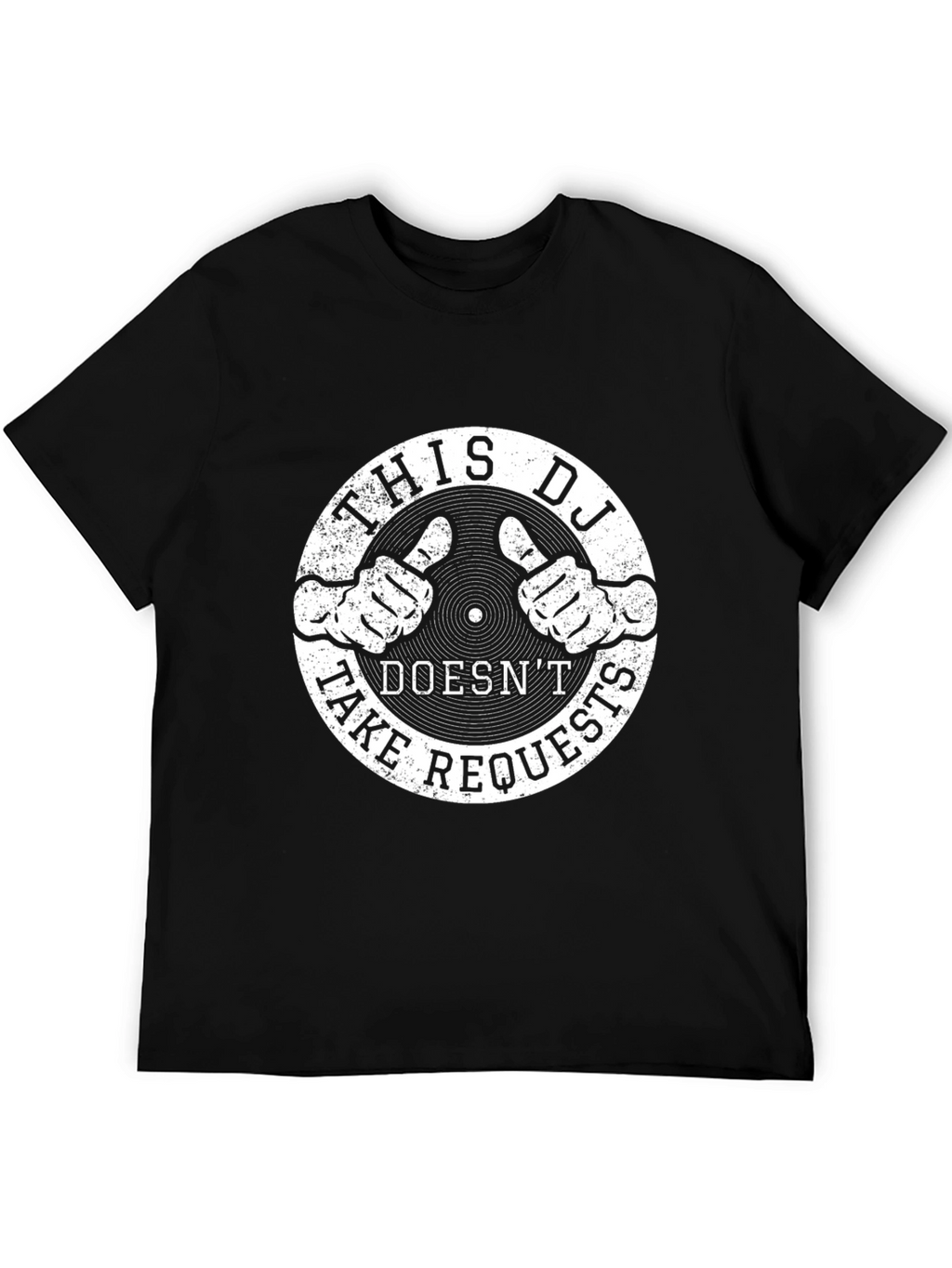 This DJ Doesnt Take Requests - Graphic T-Shirt