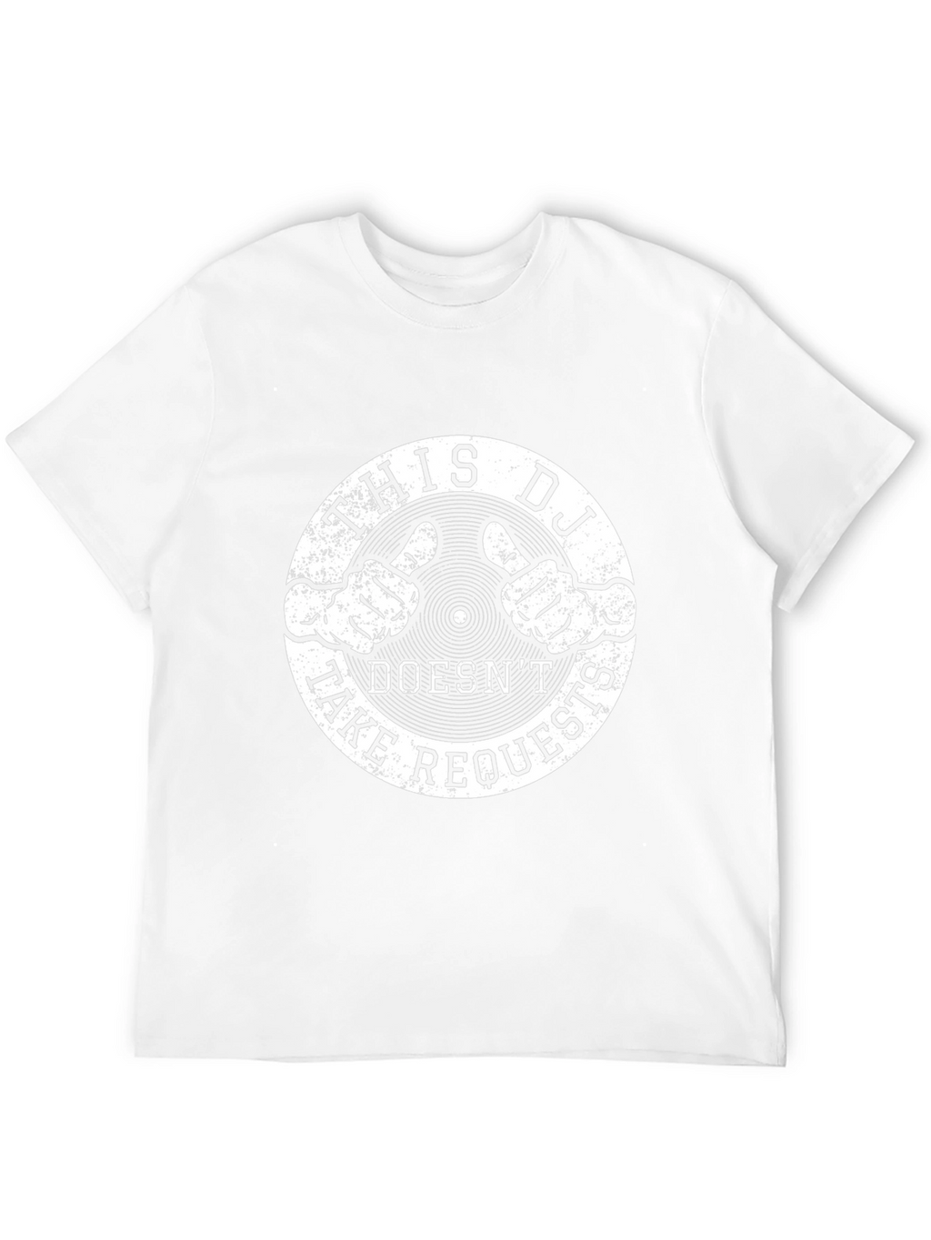 This DJ Doesnt Take Requests - Graphic T-Shirt