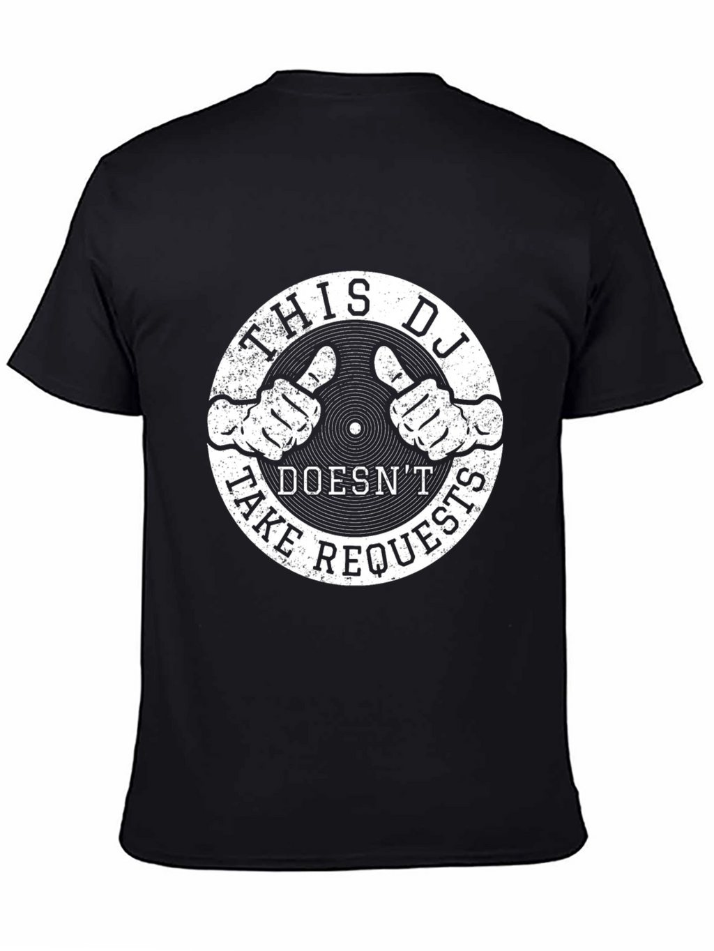 This DJ Doesnt Take Requests - Graphic T-Shirt