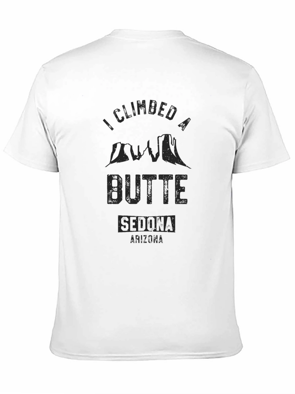 Climbed a Butte Sedona Arizona T-Shirt