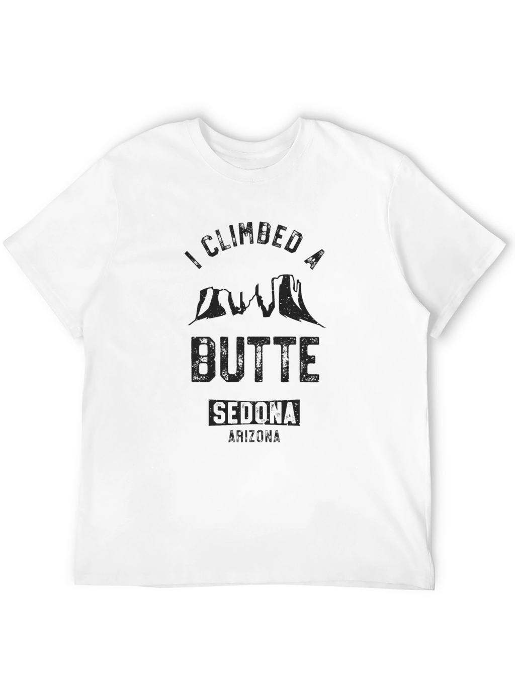 Climbed a Butte Sedona Arizona T-Shirt