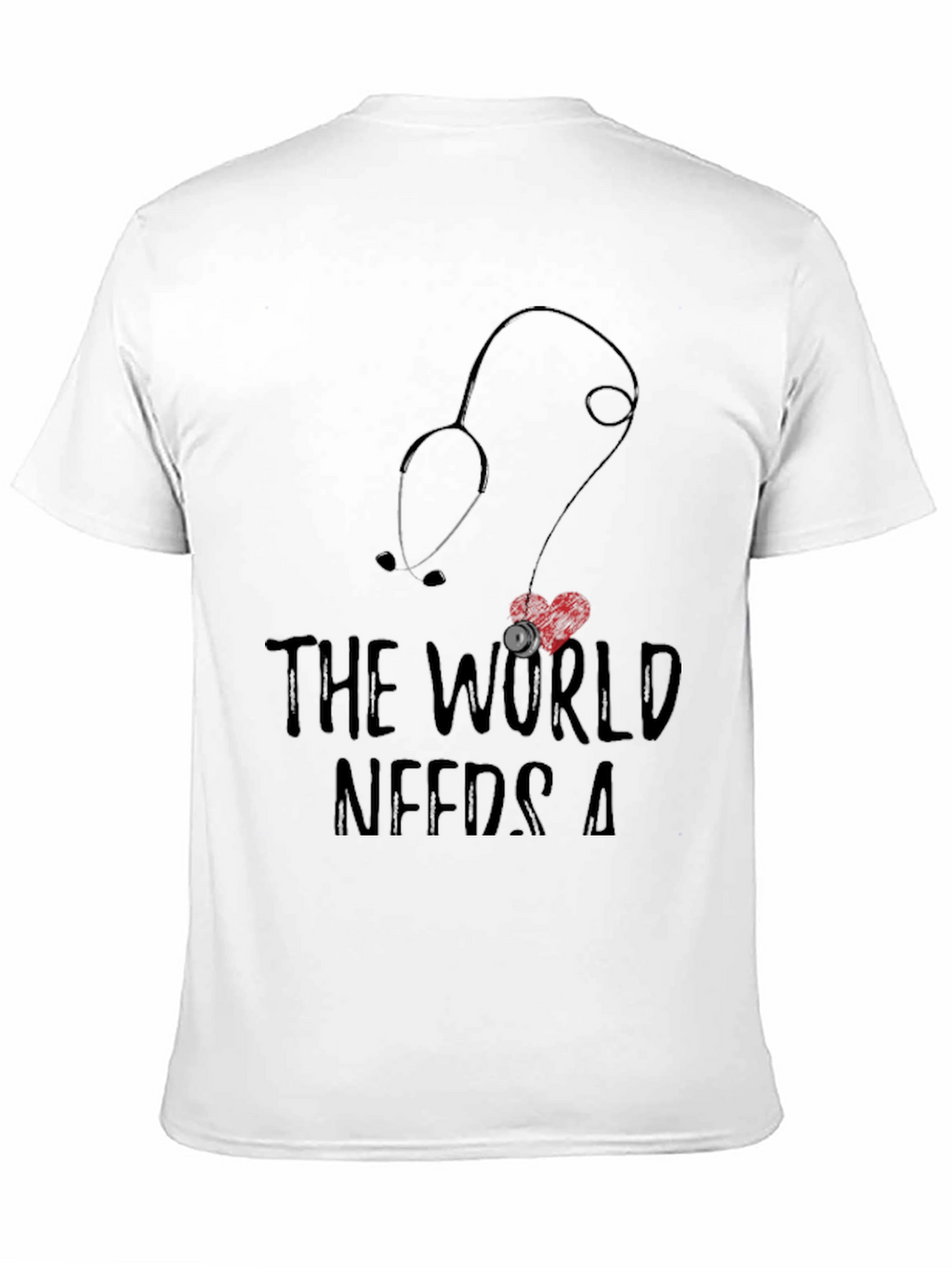 The World Needs A Doctor T-Shirt
