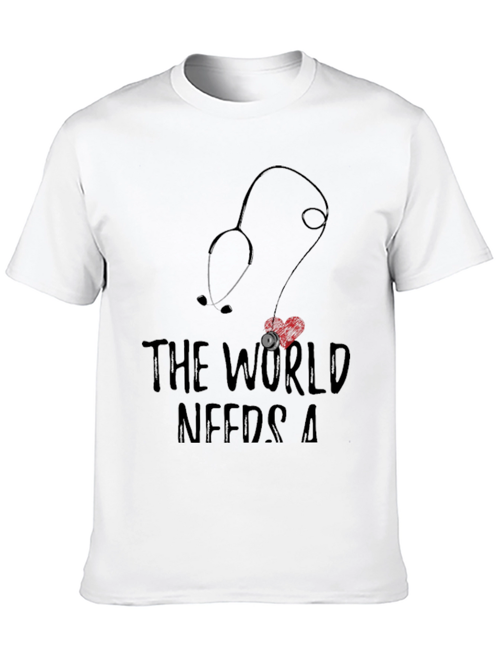The World Needs A Doctor T-Shirt