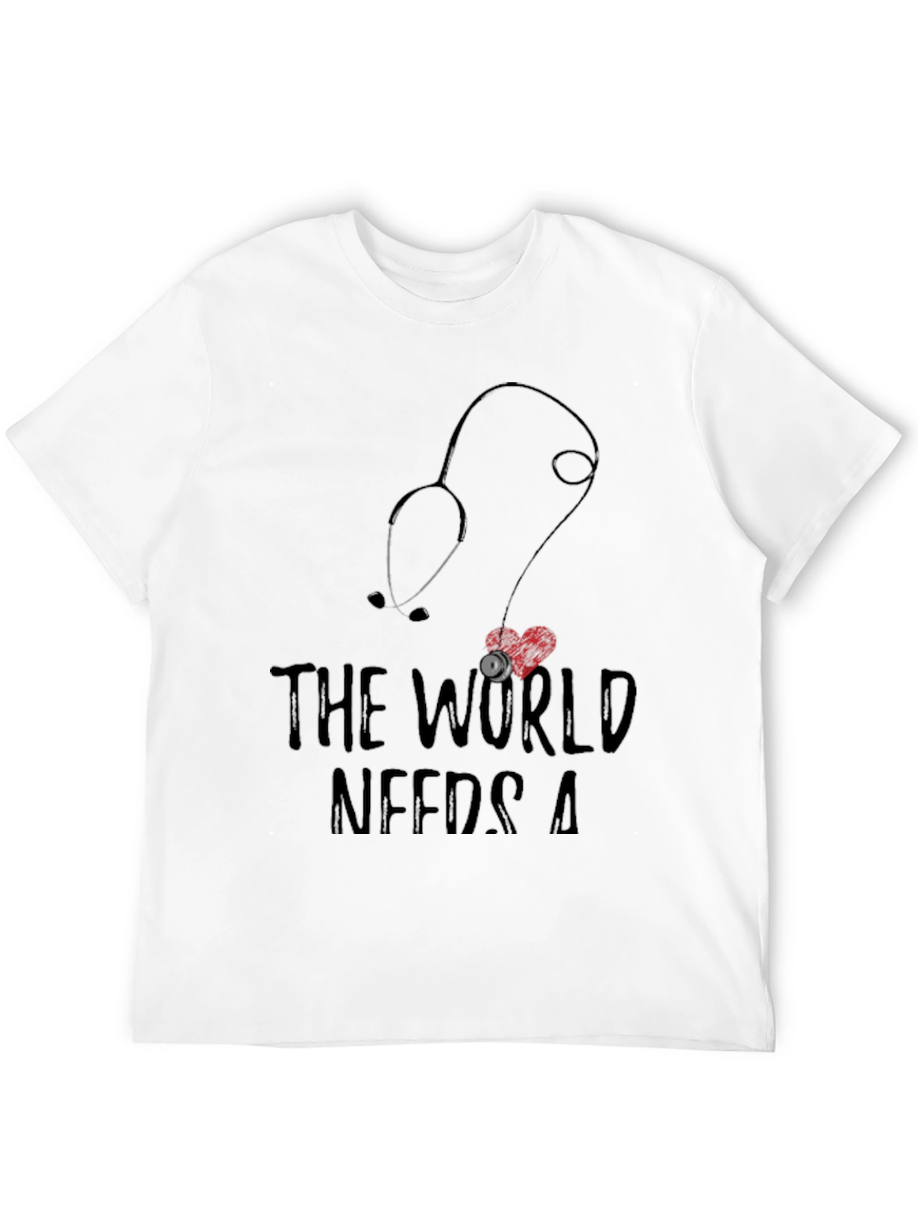 The World Needs A Doctor T-Shirt
