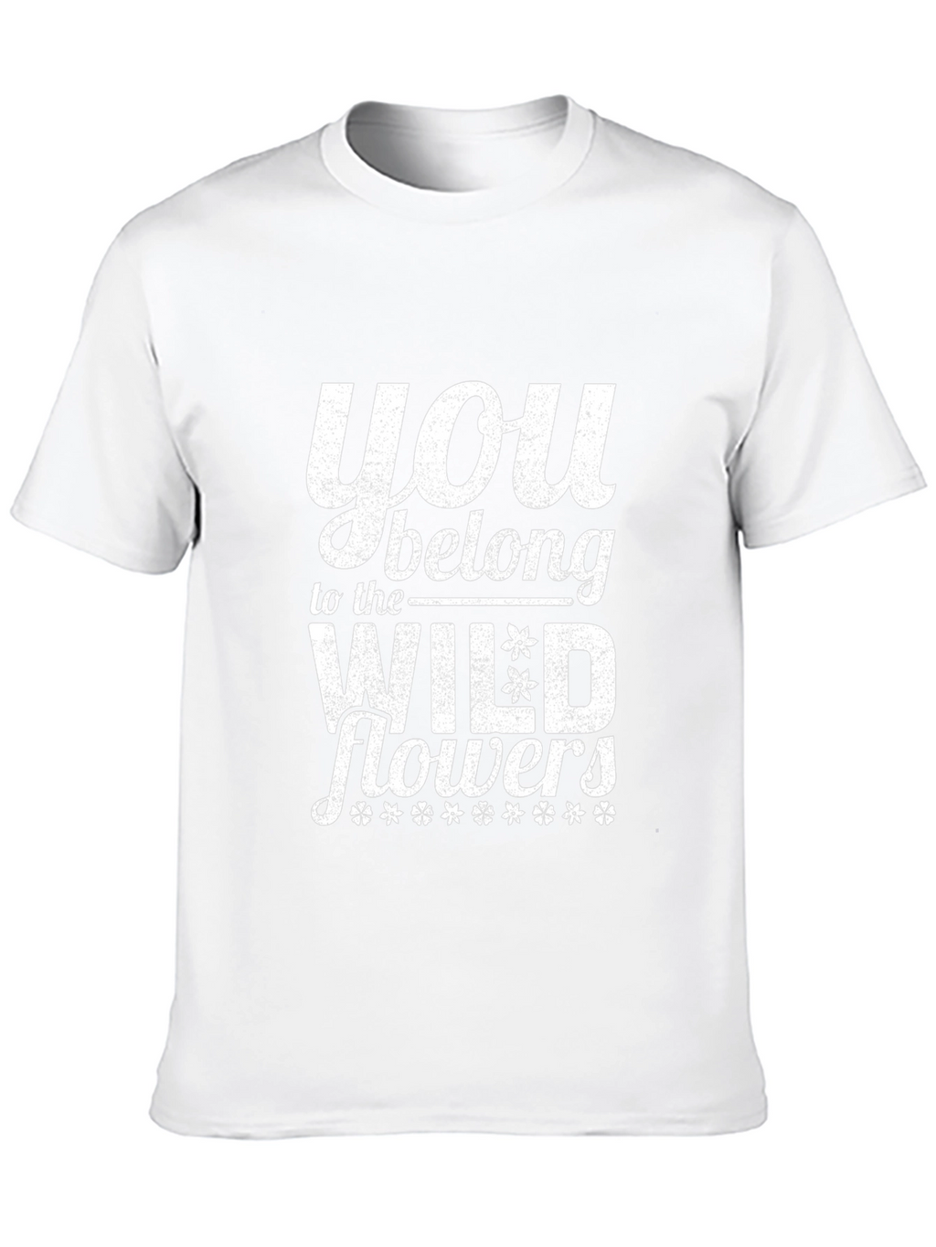 You Belong to the Wildflowers Graphic Tee