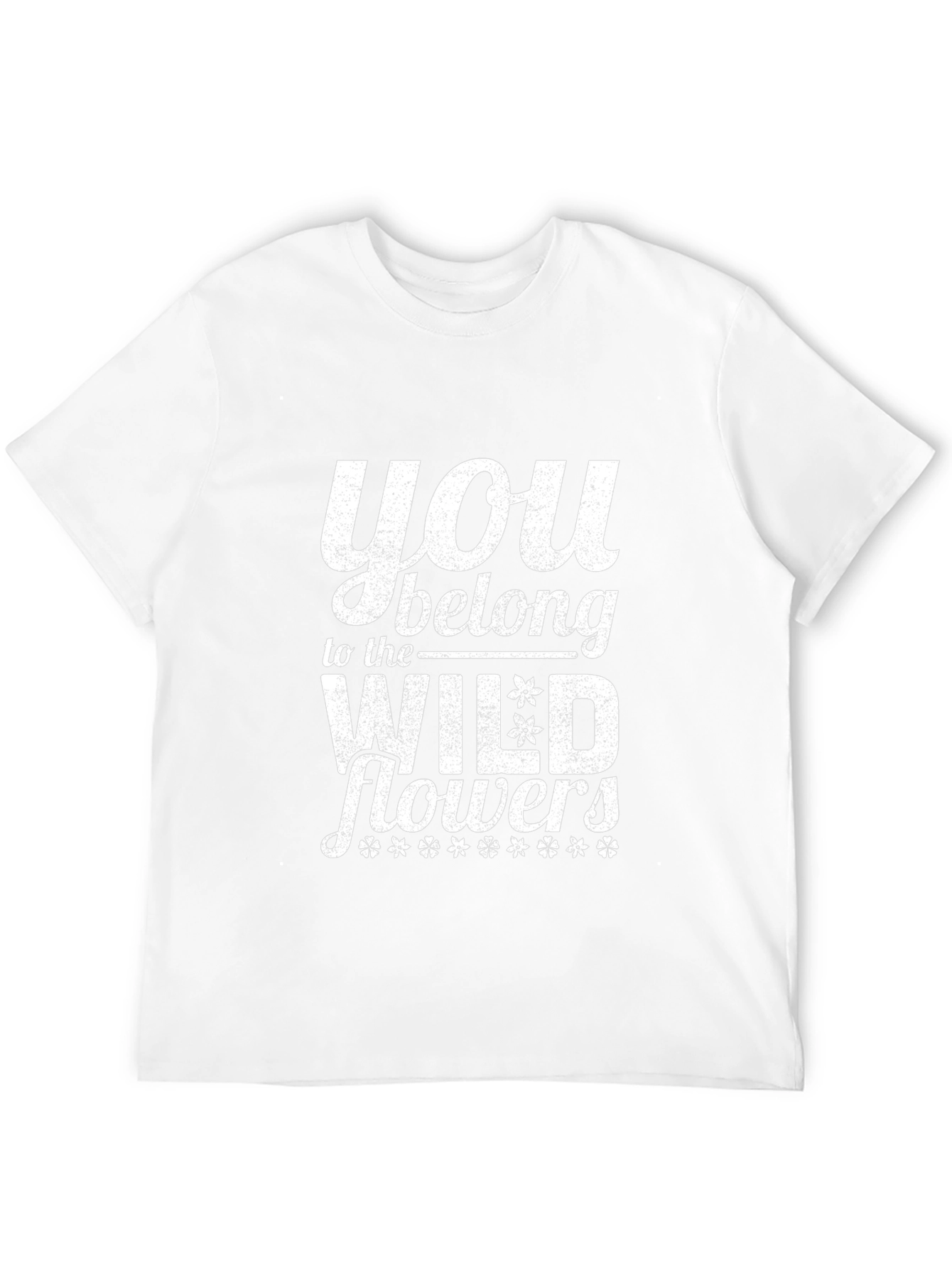 You Belong to the Wildflowers Graphic Tee