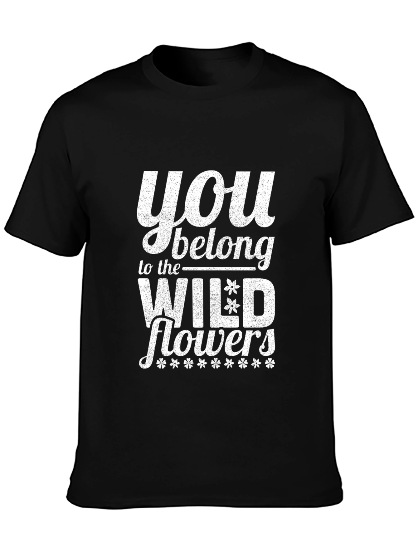 You Belong to the Wildflowers Graphic Tee